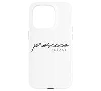 Prosecco Please X Champagne Vin Mousseux Vino Prosecco Mood Coque pour iPhone 15 Pro