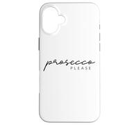 Prosecco Please X Champagne Vin Mousseux Vino Prosecco Mood Coque pour iPhone 16 Plus