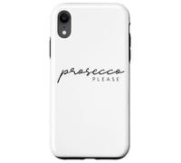 Prosecco Please X Champagne Vin Mousseux Vino Prosecco Mood Coque pour iPhone XR