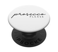 Prosecco Please X Champagne Vin Mousseux Vino Prosecco Mood PopSockets PopGrip Adhésif
