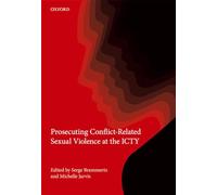 Prosecuting Conflict-Related Sexual Violence at the ICTY