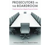 Prosecutors in the Boardroom Anthony S Barkow - Rachel E Barkow (Auteur)