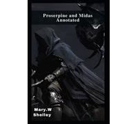 Proserpine And Midas Annotated