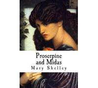 Proserpine and Midas: Two Mythological Dramas