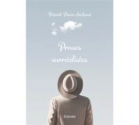 Proses surréalistes - Patrick Perez-Secheret - Edilivre-Aparis - broché - Poésie