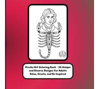 Prosha Art Coloring Book - 56 Unique and Diverse Designs for Adults Relax, Create, and Be Inspired