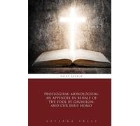 Proslogium; Monologium; An Appendix in Behalf of the Fool by Gaunilon; and Cur Deus Homo