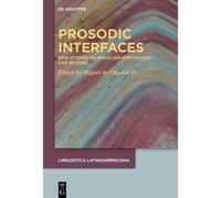 Prosodic Interfaces: New Studies On Brazilian Portuguese And Beyond (Issn, 5)