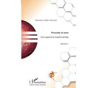 Prosodie et sens: Une approche expérimentale Volume 1