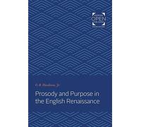 Prosody And Purpose In The English Renaissance