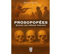 PROSOPOPÉES: QUAND LES CRÂNES PARLENT
