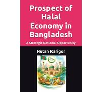 Prospect of Halal Economy in Bangladesh: A Strategic National Opportunity I Halal Economy in Bangladesh I Islamic Economy and Development I Halal Certification and Governance I Digital Halal Economy