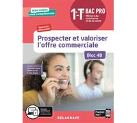 Prospecter et valoriser l'offre commerciale - Bloc 4B - 1re, Tle Bac Pro Métiers du commerce et de la vente (MCV) (2020) - Pochette élève - Caroline Autret - Delagrave - broché - Scolaire / Universita