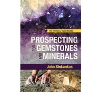 Prospecting For Gemstones and Minerals