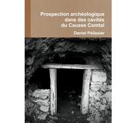Prospection archéologique Cavités Causse Comtal