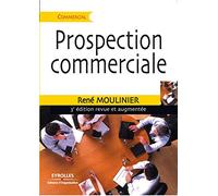 Prospection commerciale: Stratégie et tactiques pour acquérir de nouveaux clients