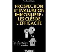 Prospection Et Évaluation Immobilière, Les Clés De La Réussite - Les Meilleures Pratiques Pour Gagner Acheteurs Et Vendeurs
