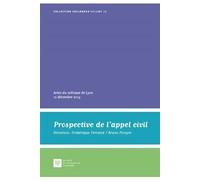 Prospective de l'appel civil Actes du colloque de Lyon, 10 décembre 2015 - Bruno André Pireyre - Societe Legislation Comparee - broché - Etude