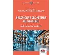 Prospective des métiers du commerce Quelles perspectives pour 2030 ? - Michel Dalmas - Éditions ems - ebook (ePub) - Etude