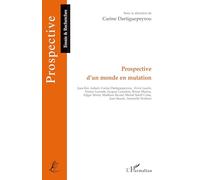 Prospective d'un monde en mutation – L'Harmattan