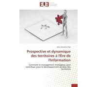 Prospective et dynamique des territoires à l''ère de l''information - Dias-J - Universitaires Europeennes - broché - Etude