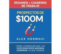 Prospectos De $100m Resumen Y Cuaderno De Trabajo