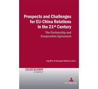 Prospects and Challenges for EU-China Relations in the 21st Century The Partnership and Cooperation Agreement - Jing Men - Peter Lang - broché - Etude