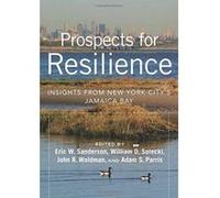 Prospects for Resilience: Insight from New York City's Jamaica Bay - [Livre en VO] Eric W Sanderson, William D Solecki, John R Waldman, Dr Adam S Parris (Auteur)