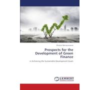 Prospects for the Development of Green Finance: in Achieving the Sustainable Development Goals