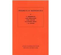 Prospects in Mathematics, Annals of Mathematics Studies Et Al, Friedrich Hirzebruch, Jean Pierre Serre, John Milnor (Auteur)