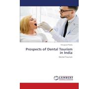 Prospects of Dental Tourism in India: Dental Tourism
