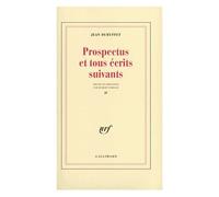 Jean Dubuffet – Prospectus et tous écrits suivants – Tome 4 – Broché – Gallimard