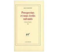 Prospectus et tous écrits suivants Jean Dubuffet (Auteur)