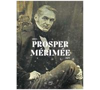 Prosper Mérimée – Catalogue d'exposition – 1803-1870 – Broché