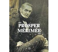 Prosper Mérimée - Collectif - Reunion Des Musees Nationaux - broché - Catalogue d'exposition