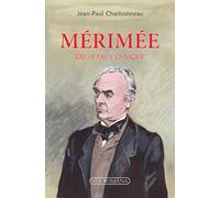 Prosper Mérimée, le faux cynique