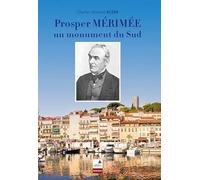 Prosper Mérimée, un monument du sud