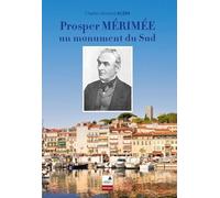 Prosper Mérimée, Un Monument Du Sud