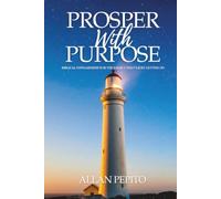 Prosper With Purpose: Biblical Stewardship for the Family That's Just Getting By