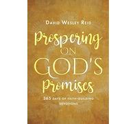 Prospering On God's Promises: 365 Days of Faith-Building Devotions