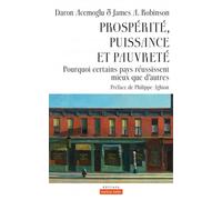 Prospérité, puissance et pauvreté Pourquoi certains pays réussissent mieux que d'autres - Daron Acemoglu - Markus Haller - broché - Etude