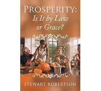 Prosperity: Is It by Law or Grace?