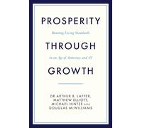 Prosperity Through Growth: Boosting Living Standards in an Age of Autocracy and AI