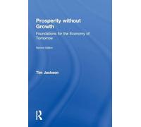 Prosperity Without Growth: Foundations for the Economy of Tomorrow