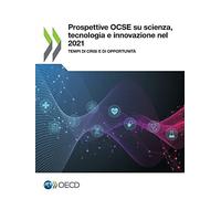 Prospettive Ocse Su Scienza, Tecnologia E Innovazione Nel 2021