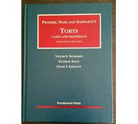 Prosser, Wade and Schwartz's Torts: Cases and Materials