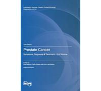 Prostate Cancer: Symptoms, Diagnosis & Treatment - 2nd Volume