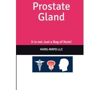 Prostate Gland: It is not Just a Bag of Nuts!
