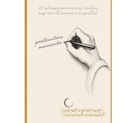 Prosternations Manuscrites: 25 phrases pour écrire, réciter, respirer et revenir à l'essentiel