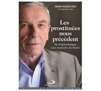 Prostituées nous précèdent (les) De Polytechnique aux trottoirs de Paris - Henri Marescaux - Mediaspaul - broché - Essai